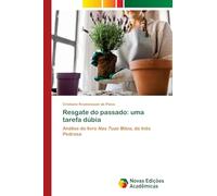 Resgate do passado: uma tarefa dúbia: Análise do livro Nas Tuas Mãos, de Inês Pedrosa