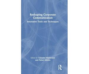 Reshaping Corporate Communication: Innovative Tools and Techniques