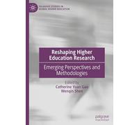 Reshaping Higher Education Research: Emerging Perspectives and Methodologies