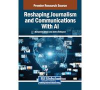 Reshaping Journalism and Communications With AI