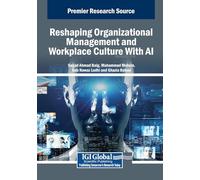 Reshaping Organizational Management and Workplace Culture With Ai