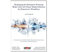 Reshaping the Enterprise Training Model with AI: Future-Ready Solutions for Tomorrow’s Workforce