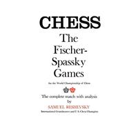 Reshevsky on the Fischer-Spassky Games for the World Championship of Chess