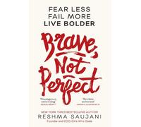 Reshma Saujani Brave, Not Perfect (Tascabile)