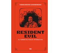 Resident Evil. El terror se vuelve interactivo (Videojuegos Legendarios) (Spanish Edition)
