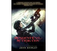 Resident Evil. Retribution - Shirley John