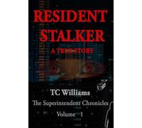 Resident Stalker: The Superintendent Chronicles
