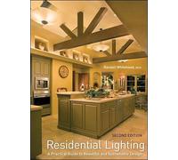 Residential Lighting: A Practical Guide to Beautiful and Sustainable Design