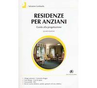 Residenze per anziani. Guida alla progettazione