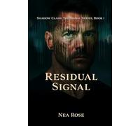 Residual Signal: Shadow Claim: The Signal Series, Book 1: 4