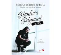 Residui di rock'n'roll. Diario sincero di un artista