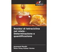 Residui di tetraciclina nel miele - Determinazione e quantificazione