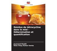 Résidus de tétracycline dans le miel - Détermination et quantification