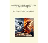 Resilience and Romance: Tales of Historical Figures