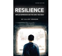 Resilience: Bipolar Depression and the Hand I Was Dealt