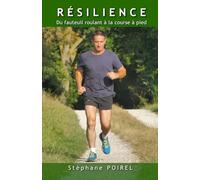 RÉSILIENCE: Du fauteuil roulant à la course à pied