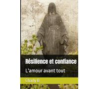 Résilience et confiance: L'amour avant tout