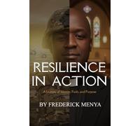 Resilience In Action: A Journey of Identity, Faith, and Purpose