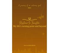 Resilience in transition: My life's turning point and beyond: A journey of an ordinary girl