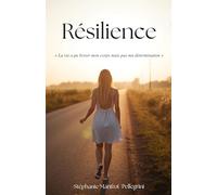 Résilience: "La vie a pu briser mon corps mais pas ma détermination"