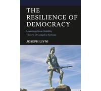Resilience of Democracy, The: Learnings from Stability Theory of Complex Systems