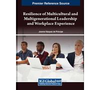 Resilience of Multicultural and Multigenerational Leadership and Wor (Tascabile)