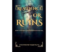 Resilience or Ruin: How Countries Survive When Systems Fail
