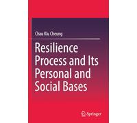 Resilience Process and Its Personal and Social Bases