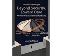Resilience Redeployed: Beyond Security, Toward Care: An Operational Guide to Duty of Care