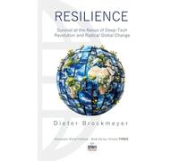 Resilience: Survival at the Nexus of Deep-Tech Innovation and Radical Global Change: 3