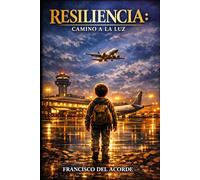 Resiliencia: Camino a la Luz