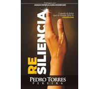 RESILIENCIA: CUANDO EL DOLOR QUE TE ROMPE, DIOS LO TRANSFORMA