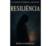 Resiliència: La valentia de tornar a aixecar-se