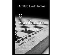 Resiliência: O Escafandro e a Ética: Um Ensaio sobre a Ressignificação: Resiliênci Bioétic Superação+Humanização