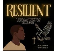 Resilient: A Biblical Affirmation Coloring Book for Black Men