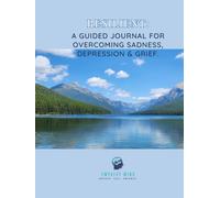 Resilient: A Guided Journal for Overcoming Sadness, Depression and Grief