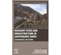 Resilient Cities and Infrastructure in Earthquake Zones: Sustainable Solutions