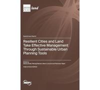 Resilient Cities and Land Take Effective Management Through Sustainable Urban Planning Tools