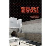 Resilient heritage. Ediz. italiana e inglese - Bonvini Paolo, Ferretti Mad...