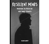 Resilient Minds: Navigating the Digital Era with Inner Strength