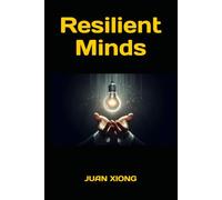 Resilient Minds: Practical, Science-Backed Strategies to Build Emotional Strength Amid AI Disruptions, Global Uncertainties