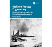 Resilient Process Engineering: Chemical Engineering Design Under Resource Constraints