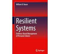 Resilient Systems: Evidence-Based Management of Pervasive Failures