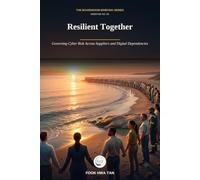 Resilient Together: Governing Cyber Risk Across Suppliers and Digital Dependencies