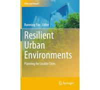 Resilient Urban Environments: Planning for Livable Cities