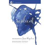 Resilient: Your Invitation to a Jesus-Shaped Life