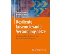 Resiliente Krisenrelevante Versorgungsnetze: Einsatz Von Ki in Der Krisen- Und Katastrophenbewältigung: Einsatz Von Ki in Der Krisen- Und Katastrophenbewältigung