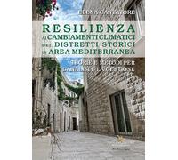 Resilienza ai cambiamenti climatici dei distretti storici in area mediterr...