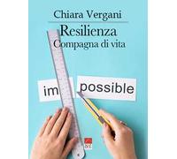 Resilienza. Compagna di vita