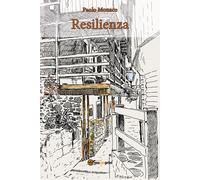Resilienza di Paolo Monaco, 2021, Youcanprint